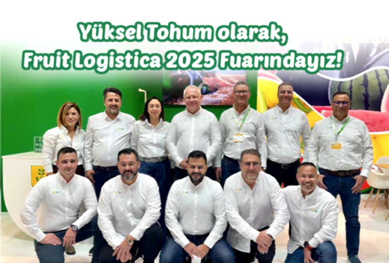 Yüksel Tohum olarak, Fruit Logistica 2025 Fuarındayız!